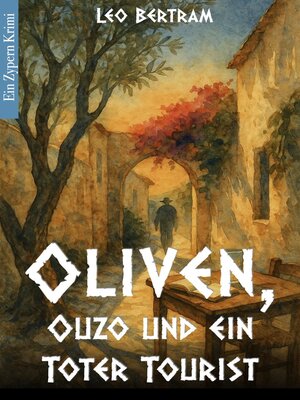 cover image of Oliven, Ouzo und ein toter Tourist
